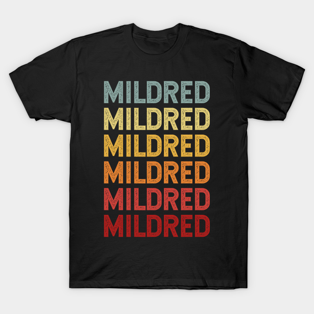 Mildred Vintage Name Gift Mildred TShirt TeePublic